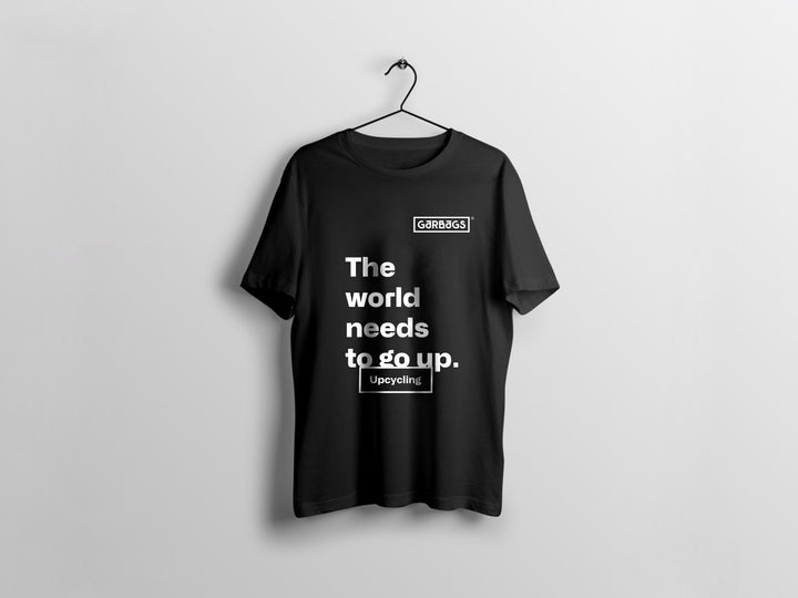t-shirt garbags the world needs to go up